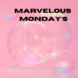 Marvelous Mondays Tu
